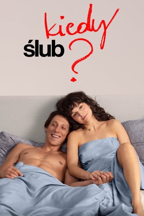 Kiedy ślub? • Gdzie obejrzeć • Lektor • Serial Online