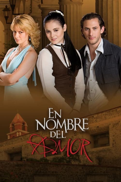 En nombre del amor • Gdzie obejrzeć • Lektor • Serial Online